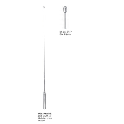 Desjardins Gall Duct Probe 28.5Cm, 4.2mm Dia  Flexible (DF-277-3147)